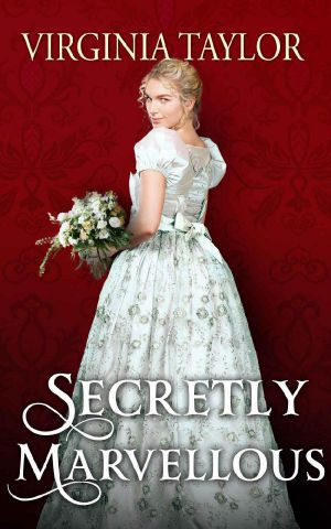 [Regency Novella 05] • Secretly Marvellous